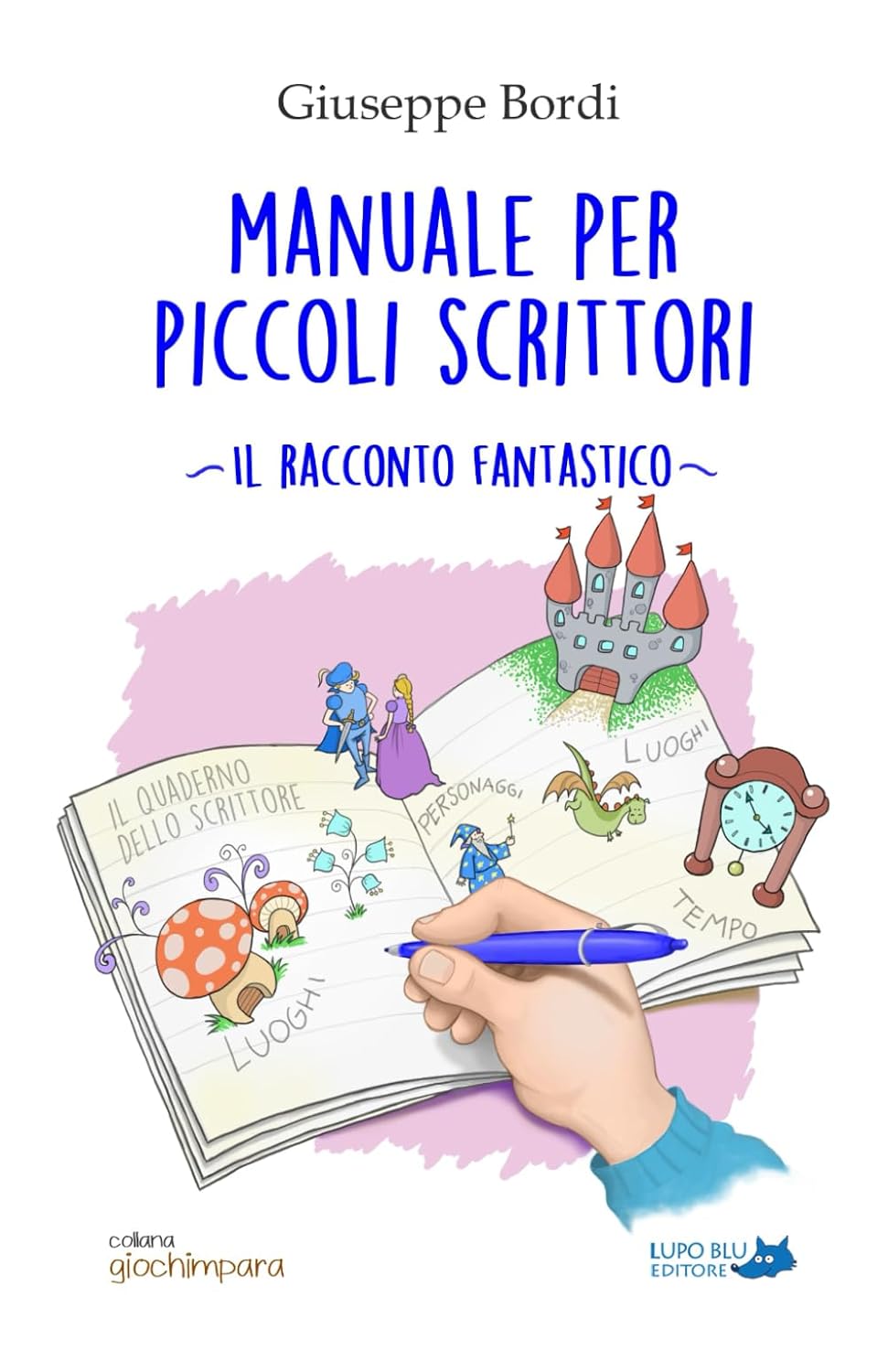 Manuale per piccoli scrittori. Il racconto fantastico
