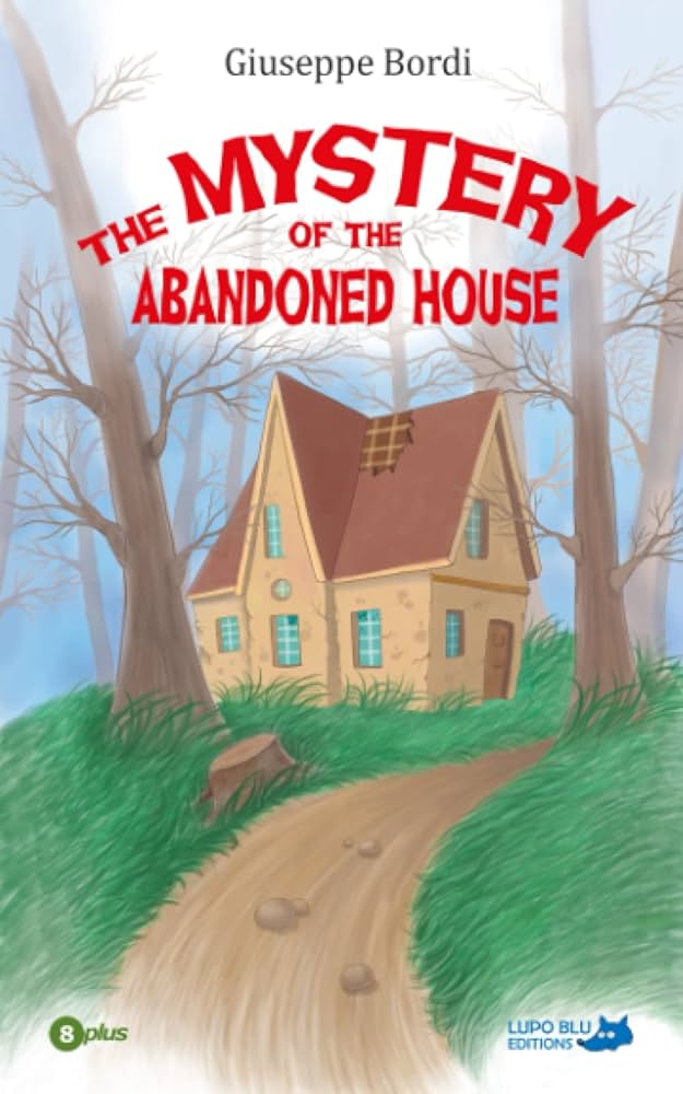 The mystery of the abandoned house