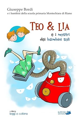 Teo & Lia e i mostri dei bambini soli