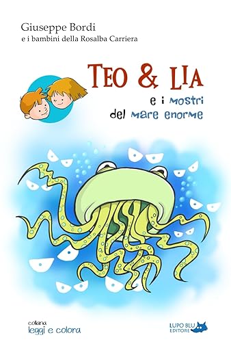 Teo & Lia e i mostri del mare enorme