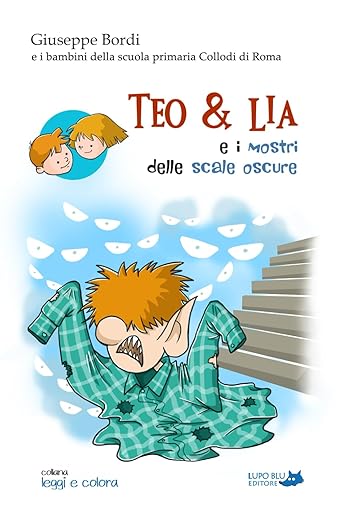 Teo & Lia e i mostri delle scale oscure